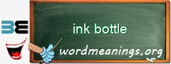 WordMeaning blackboard for ink bottle